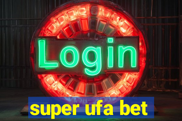 super ufa bet